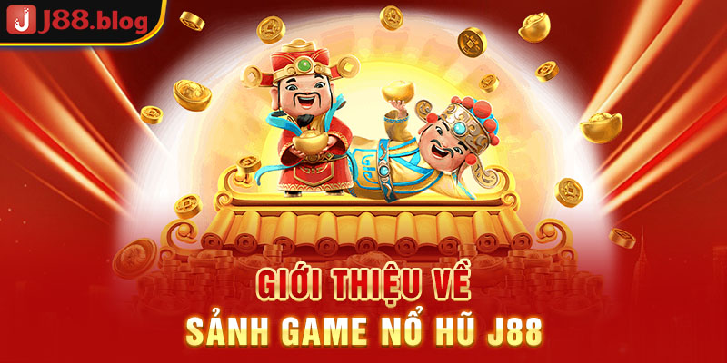 gioi-thieu-ve-sanh-game-no-hu-j88