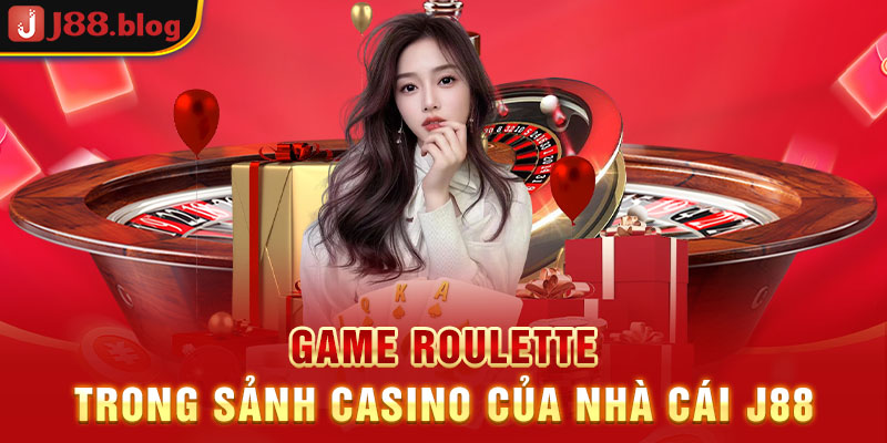 game-roulette-trong-sanh-casino-cua-nha-cai-j88