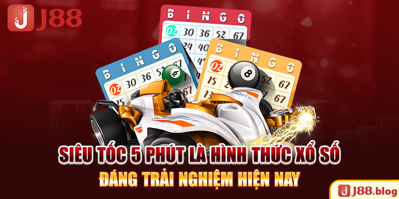 sieu-toc-5-phut-la-hinh-thuc-xo-so-dang-trai-nghiem-hien-nay