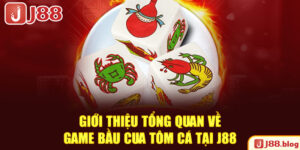 gioi-thieu-tong-quan-ve-game-bau-cua-tom-ca-tai-j88