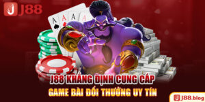 j88-khang-dinh-cung-cap-game-bai-doi-thuong-uy-tin